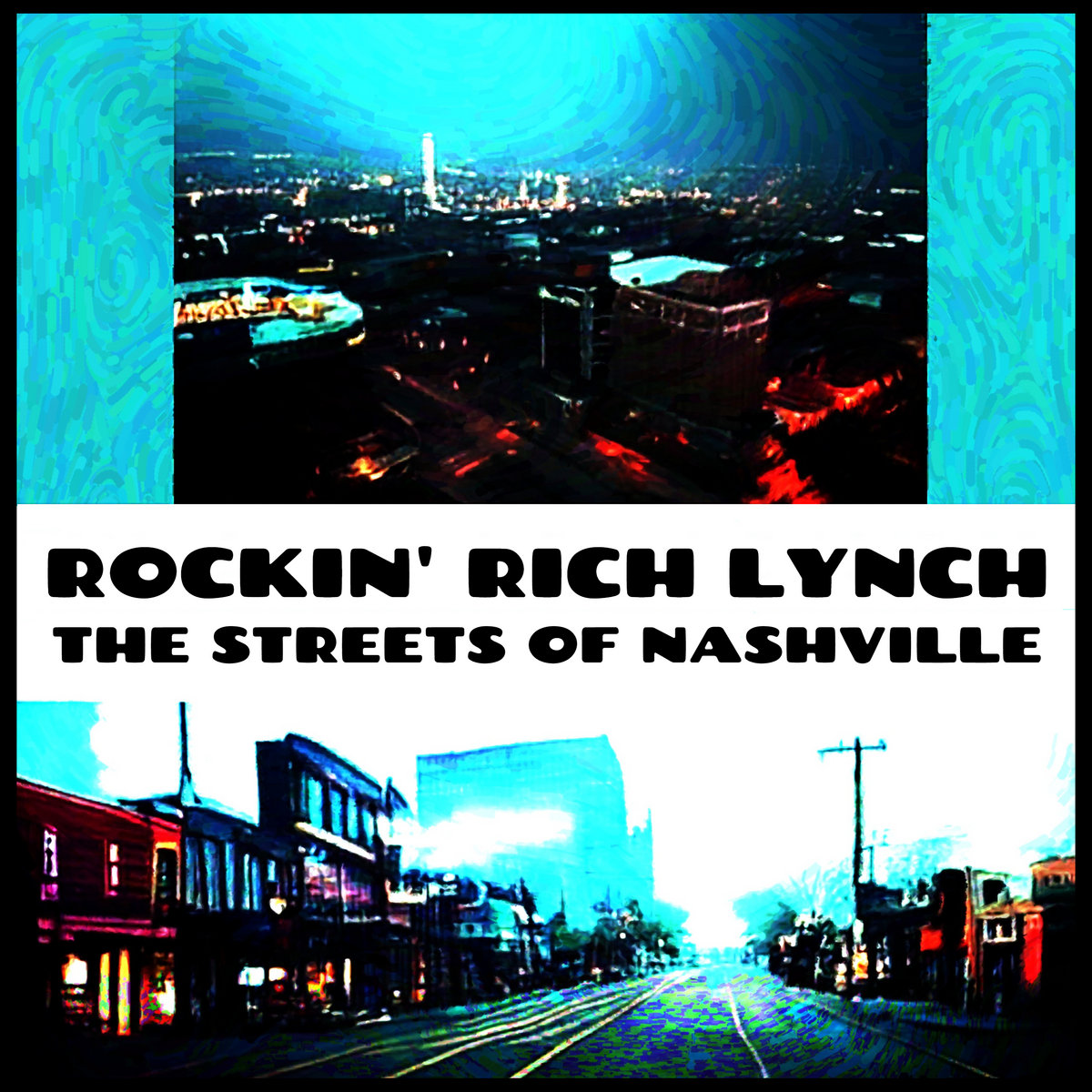 Rich Lynch Band - The Streets of Nashville